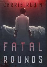 Fatal Rounds