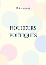 Douceurs Poétiques