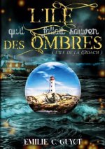 L'Ile qu'il fallait sauver des ombres