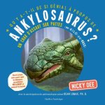 Qu'y A-T-Il de Si Génial ? Propos de Ankylosaurus?
