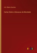 Cartas Sobre a Educacao da Mocidade