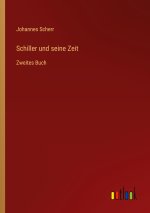 Schiller und seine Zeit