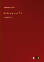 Schiller und seine Zeit