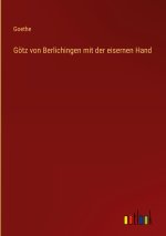 Goetz von Berlichingen mit der eisernen Hand