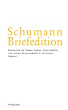 Schumann-Briefedition / Schumann-Briefedition II.10, 2 Teile