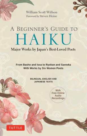 Beginner's Guide to Japanese Haiku (Steven Heine)(Twarda)