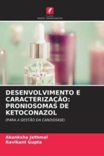 DESENVOLVIMENTO E CARACTERIZAÇ?O: PRONIOSOMAS DE KETOCONAZOL