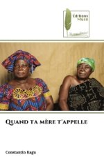 Quand ta m?re t'appelle