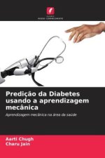 Prediç?o da Diabetes usando a aprendizagem mecânica