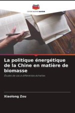 La politique énergétique de la Chine en mati?re de biomasse