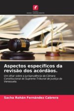 Aspectos específicos da revis?o dos acórd?os.