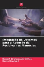 Integraç?o de Detentos para a Reduç?o da Recidiva nas Maurícias