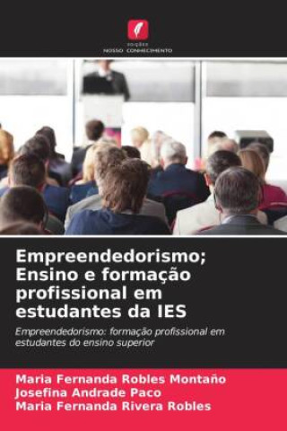 Empreendedorismo; Ensino e formaç?o profissional em estudantes da IES