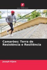 Camar?es: Terra de Resist?ncia e Resili?ncia