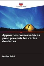 Approches conservatrices pour prévenir les caries dentaires