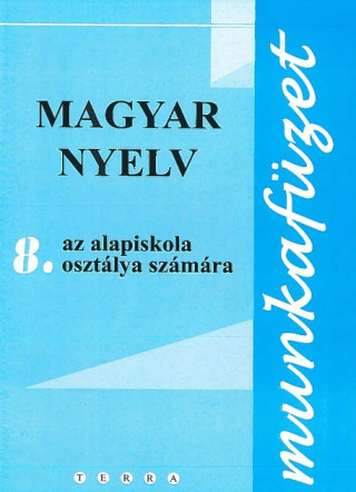 Magyar nyelv 8 - Munkafďż˝zet