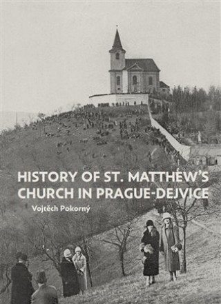 History of St.Matthew's church in Prague-Dejvice