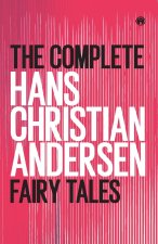 The Complete Hans Christian Andersen Fairy Tales