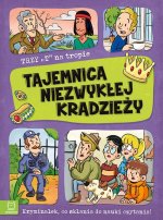 Tajemnica niezwykłej kradzieży. Trzy T na tropie