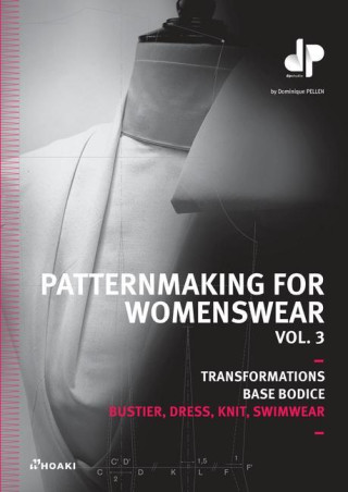 Pattermaking for Womenswear. Vol 3: Basic Bodices, Bustiers, Dresses, Knitwear, Swimmwear