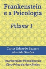 Frankenstein e a Psicologia - Volume 1