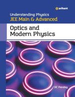 Understanding Physics for JEE Main and Advanced Optics and Modern Physics