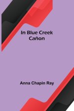 In Blue Creek Ca?on