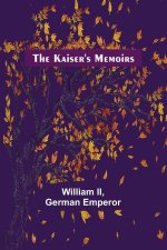 The Kaiser's Memoirs