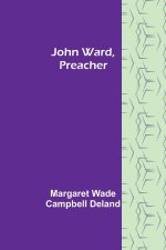 John Ward, Preacher