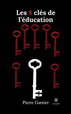 Les 8 cles de l'education