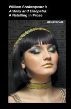 William Shakespeare's  Antony and Cleopatra