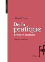 DE LA PRATIQUE : SCENES ET MACHINES