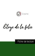 Eloge de la folie de Erasme (fiche de lecture et analyse complete de l'oeuvre)