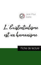 L'Existentialisme est un humanisme de Jean-Paul Sartre (fiche de lecture et analyse complete de l'oeuvre)