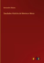 Saudades Historia de Menina e Moca