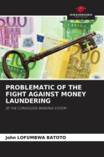 PROBLEMATIC OF THE FIGHT AGAINST MONEY LAUNDERING