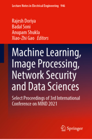 Machine Learning, Image Processing, Network Security and Data Sciences