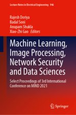 Machine Learning, Image Processing, Network Security and Data Sciences