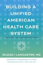 Building a Unified American Health Care System