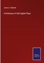 Dictionary of Old English Plays