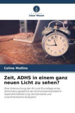Zeit, ADHS in einem ganz neuen Licht zu sehen?
