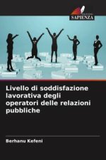 Livello di soddisfazione lavorativa degli operatori delle relazioni pubbliche