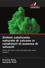 Sintesi catalizzata naturale di calcone in condizioni di assenza di solventi