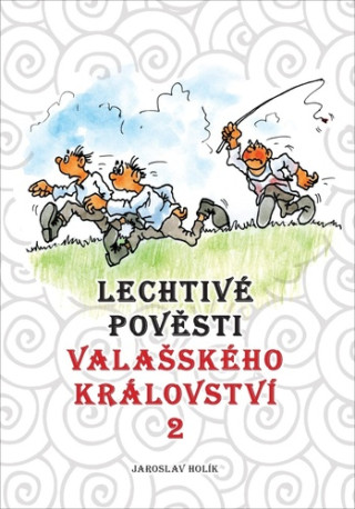 Lechtivé pověsti Valašského království 2