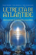 tre età di Atlantide. Il grande diluvio che ha distrutto la civiltà