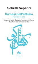 oasi nell'attimo. Poesie scelte. Testo persiano a fronte