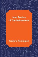 John Ermine of the Yellowstone