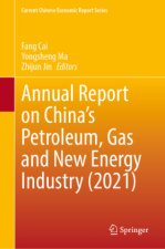 Annual Report on China's Petroleum, Gas and New Energy Industry (2021)