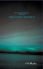 Home Is Where the Body Is