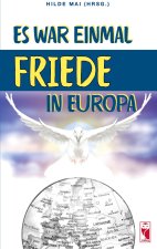 Es war einmal Friede in Europa